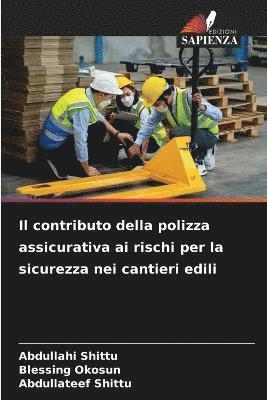 bokomslag Il contributo della polizza assicurativa ai rischi per la sicurezza nei cantieri edili