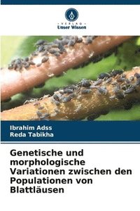 bokomslag Genetische und morphologische Variationen zwischen den Populationen von Blattlusen