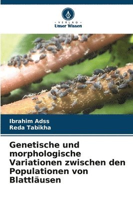 Genetische und morphologische Variationen zwischen den Populationen von Blattlusen 1