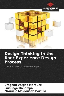 Design Thinking in the User Experience Design Process 1