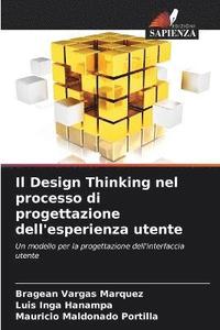 bokomslag Il Design Thinking nel processo di progettazione dell'esperienza utente