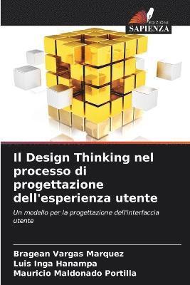 bokomslag Il Design Thinking nel processo di progettazione dell'esperienza utente