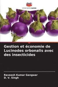 bokomslag Gestion et conomie de Lucinodes orbonalis avec des insecticides