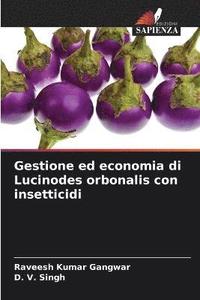 bokomslag Gestione ed economia di Lucinodes orbonalis con insetticidi