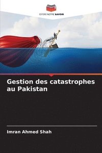 bokomslag Gestion des catastrophes au Pakistan