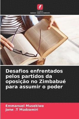 Desafios enfrentados pelos partidos da oposio no Zimbabu para assumir o poder 1