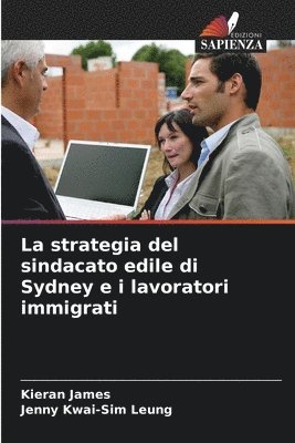 bokomslag La strategia del sindacato edile di Sydney e i lavoratori immigrati