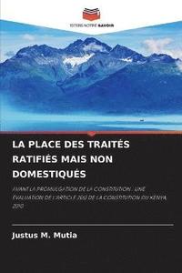 bokomslag La Place Des Traites Ratifies Mais Non Domestiques