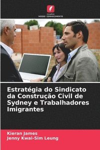 bokomslag Estrategia do Sindicato da Construcao Civil de Sydney e Trabalhadores Imigrantes
