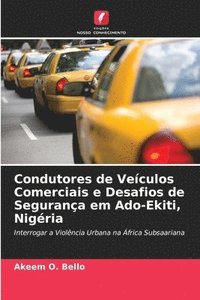 bokomslag Condutores de Veculos Comerciais e Desafios de Segurana em Ado-Ekiti, Nigria