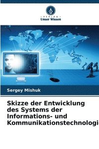 bokomslag Skizze der Entwicklung des Systems der Informations- und Kommunikationstechnologie