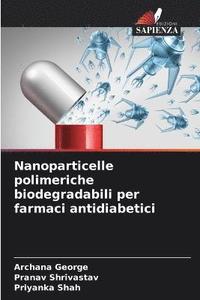 bokomslag Nanoparticelle polimeriche biodegradabili per farmaci antidiabetici