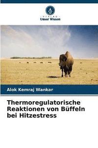 bokomslag Thermoregulatorische Reaktionen von Bffeln bei Hitzestress