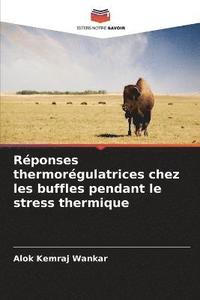 bokomslag Rponses thermorgulatrices chez les buffles pendant le stress thermique