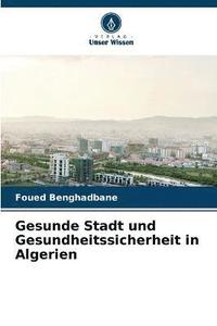 bokomslag Gesunde Stadt und Gesundheitssicherheit in Algerien