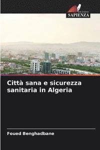 bokomslag Citt sana e sicurezza sanitaria in Algeria