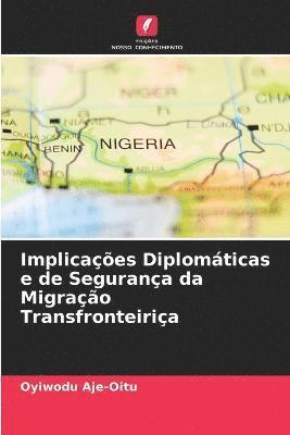 bokomslag Implicaes Diplomticas e de Segurana da Migrao Transfronteiria