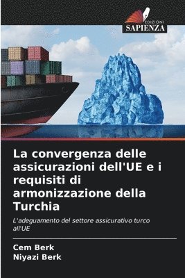 bokomslag La convergenza delle assicurazioni dell'UE e i requisiti di armonizzazione della Turchia