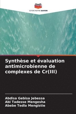 bokomslag Synthse et valuation antimicrobienne de complexes de Cr(III)