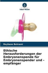 bokomslag Ethische Herausforderungen der Embryonenspende fr Embryonenspender und -empfnger