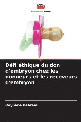 Dfi thique du don d'embryon chez les donneurs et les receveurs d'embryon 1