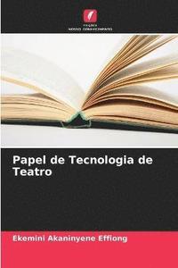 bokomslag Papel de Tecnologia de Teatro
