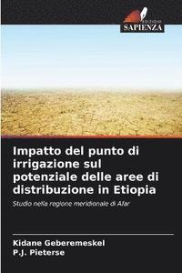 bokomslag Impatto del punto di irrigazione sul potenziale delle aree di distribuzione in Etiopia