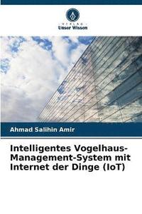 bokomslag Intelligentes Vogelhaus-Management-System mit Internet der Dinge (IoT)