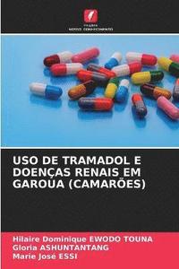 bokomslag USO de Tramadol E Doenas Renais Em Garoua (Camares)