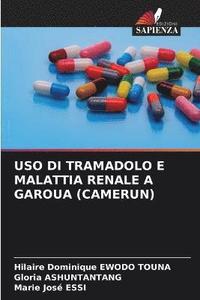 bokomslag USO Di Tramadolo E Malattia Renale a Garoua (Camerun)
