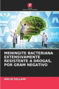 bokomslag Meningite Bacteriana Extensivamente Resistente a Drogas, Por Gram Negativo