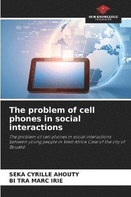The problem of cell phones in social interactions 1