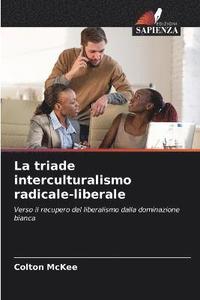 bokomslag La triade interculturalismo radicale-liberale