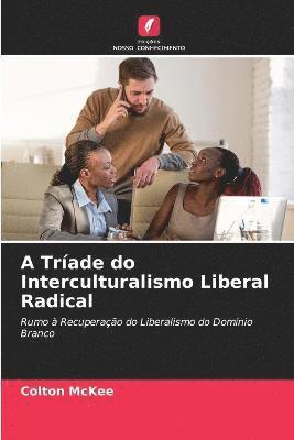 A Trade do Interculturalismo Liberal Radical 1