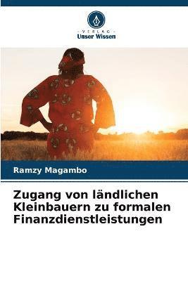 Zugang von landlichen Kleinbauern zu formalen Finanzdienstleistungen 1