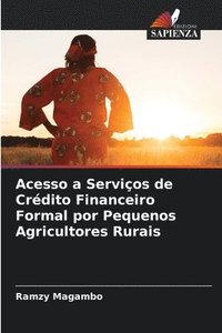 bokomslag Acesso a Servicos de Credito Financeiro Formal por Pequenos Agricultores Rurais