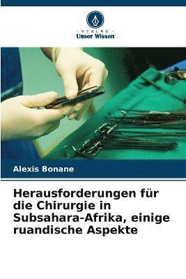 bokomslag Herausforderungen fr die Chirurgie in Subsahara-Afrika, einige ruandische Aspekte