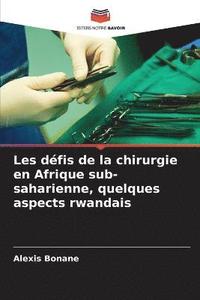 bokomslag Les dfis de la chirurgie en Afrique sub-saharienne, quelques aspects rwandais