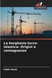 bokomslag La borghesia turco-islamica