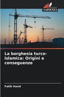 La borghesia turco-islamica 1