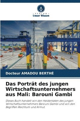 bokomslag Das Portrat des jungen Wirtschaftsunternehmers aus Mali