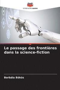 bokomslag Le passage des frontires dans la science-fiction