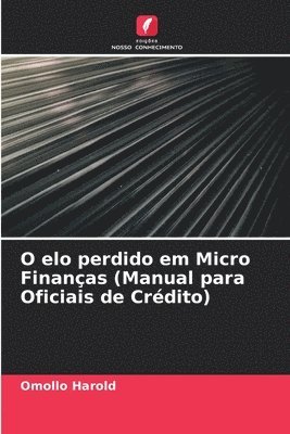 bokomslag O elo perdido em Micro Financas (Manual para Oficiais de Credito)