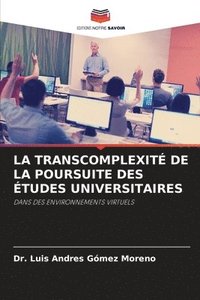 bokomslag La Transcomplexite de la Poursuite Des Etudes Universitaires