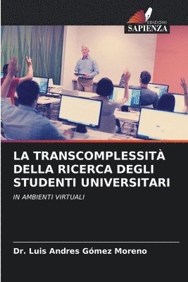 bokomslag La Transcomplessita Della Ricerca Degli Studenti Universitari