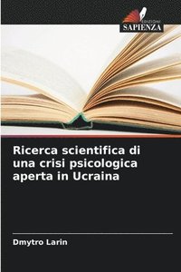 bokomslag Ricerca scientifica di una crisi psicologica aperta in Ucraina