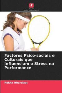 bokomslag Factores Psico-sociais e Culturais que Influenciam o Stress na Performance