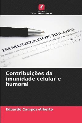 Contribuies da imunidade celular e humoral 1