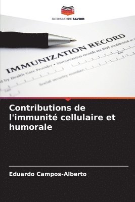 Contributions de l'immunit cellulaire et humorale 1