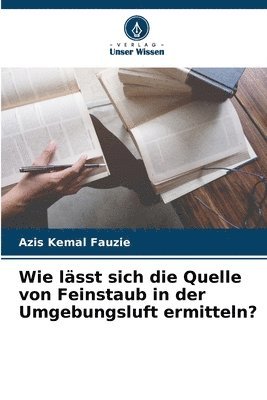 Wie lsst sich die Quelle von Feinstaub in der Umgebungsluft ermitteln? 1